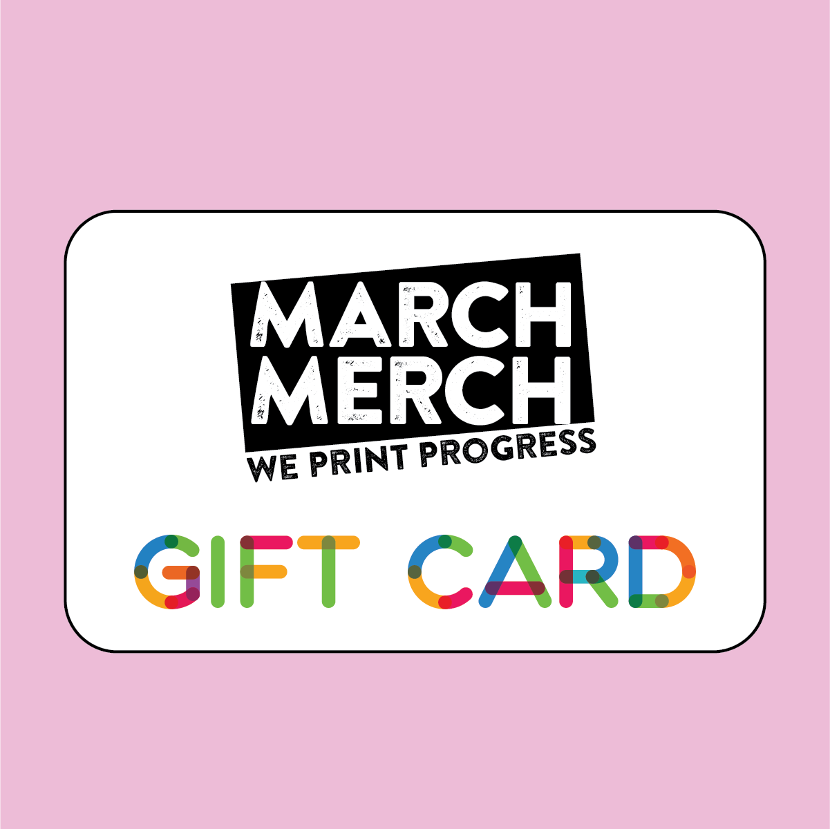 MarchMerch Gift Card